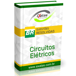 Apostila com questões resolvidas de Circuitos Elétricos (CA e CC) para cargos de Eng. Eletrônica e Elétrica - Petrobras, Transpetro e BR Distribuidora.