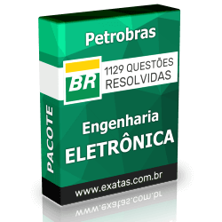 Pacote com apostilas de Questões Resolvidas para o Cargo de Engenharia de Equipamentos - Eletrônica (Petrobras), com 20% de desconto!